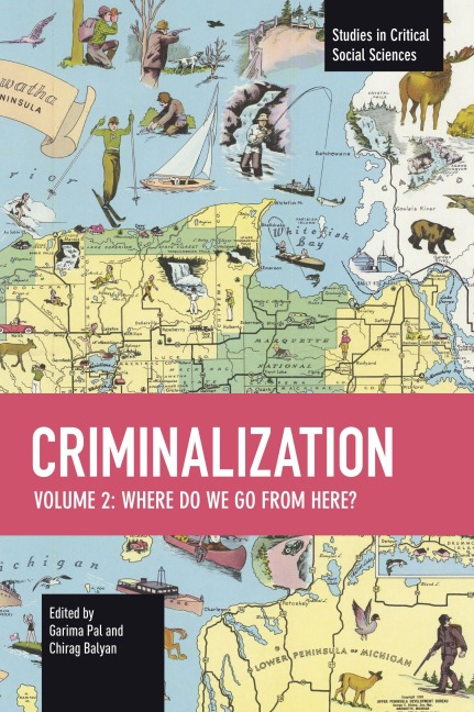 Criminalization Vol. II: Where Do We Go from Here?