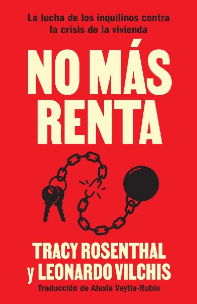 No Más Renta (Spanish Edition): La Lucha de Los Inquilinos Contra La Crisis de la Vivienda