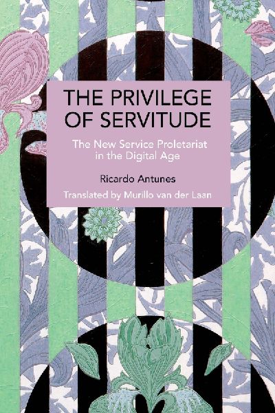 The Privilege of Servitude: The New Service Proletariat in the Digital Age