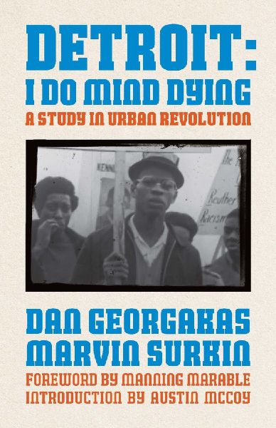 Detroit: I Do Mind Dying (Updated Edition): A Study in Urban Revolution