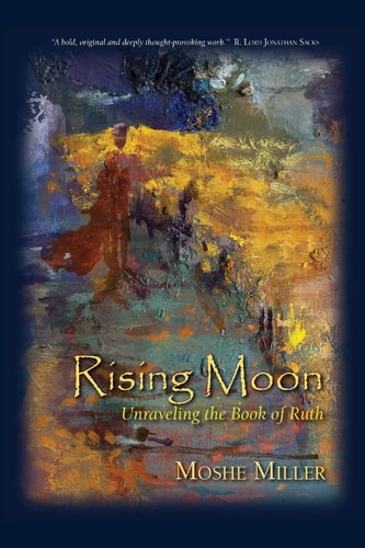 Rising Moon Unraveling the Book of Ruth