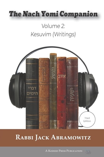 The Nach Yomi Companion Volume 2: Kesuvim (Writings) Third Edition