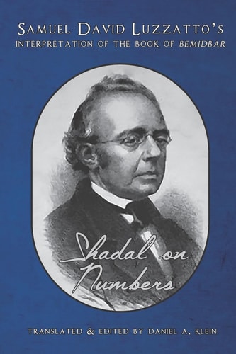 Shadal on Numbers Samuel David Luzzatto's Interpretation of the Book of Bemidbar