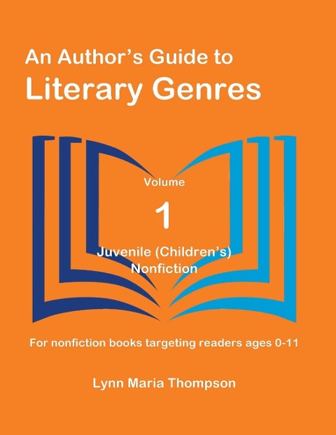 An Authors Guide to Literary Genres, Volume 1: Juvenile (Childrens) Nonfiction