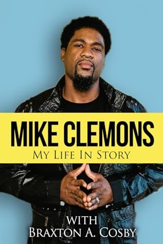 Mike Clemons My Life In Story