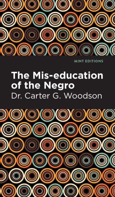 The Mis-education of the Negro