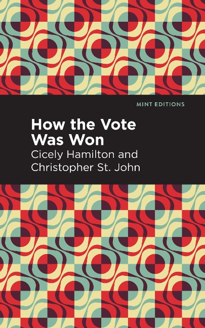 How the Vote Was Won: A Play in One Act