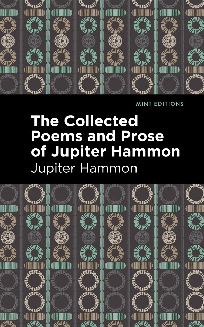 The Collected Poems and Prose of Jupiter Hammon