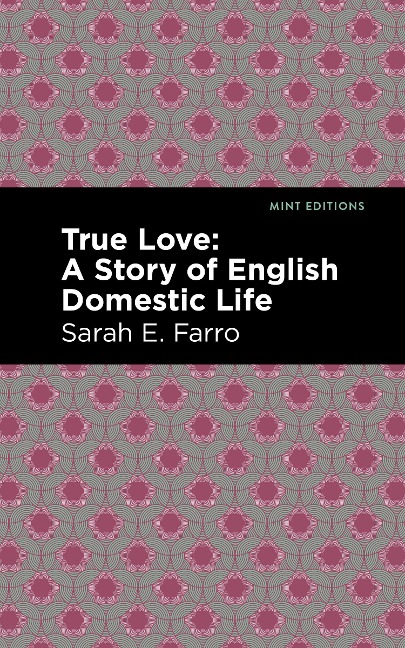 True Love: A Story of English Domestic Life
