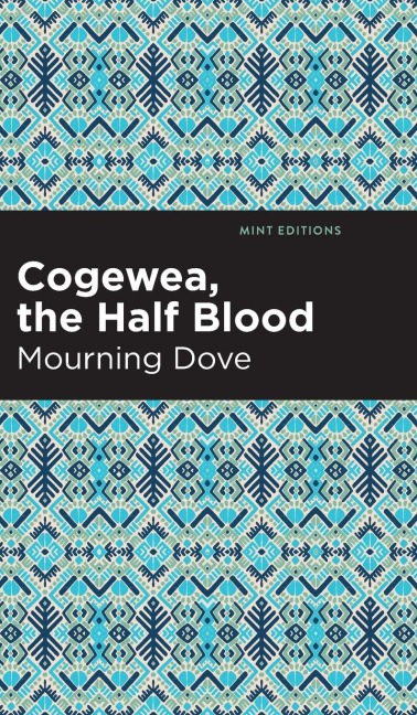 Cogewea, the Half Blood: A Depiction of the Great Montana Cattle Range
