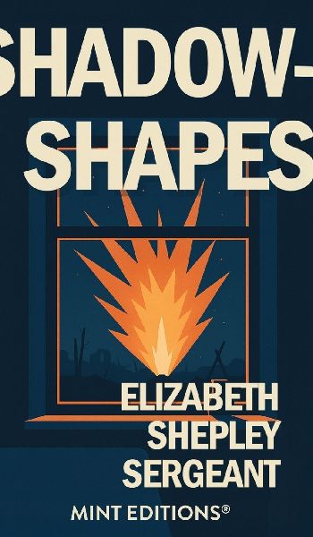 Shadow-Shapes: The Journal of a Wounded Woman