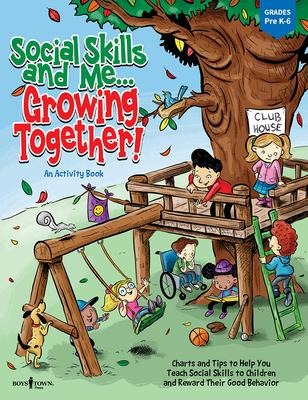 Social Skills and Me...Growing Together!: An Activity Book