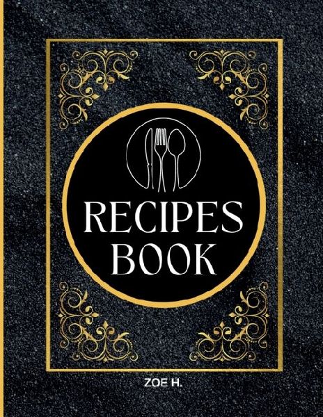 Blank Recipe Book to Write in Your Own Recipes for Men: Create your Personal Cookbook