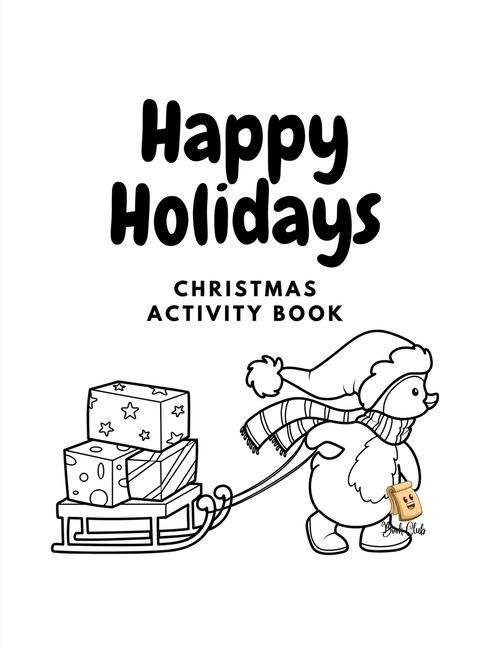 Happy Holidays: Christmas Activity Book for Kids Ages 4-8 Season's Greetings, Christmas Story, Wishes List, Puzzles, Games Trace & Color Dot to Dot