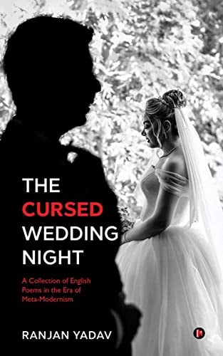 The Cursed Wedding Night A Collection of English Poems in the Era of Meta-Modernism
