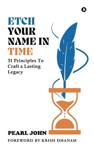 Etch Your Name In Time 31 Principles To Craft a Lasting Legacy