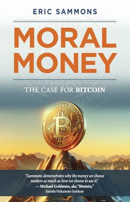 Moral Money: The Case for Bitcoin