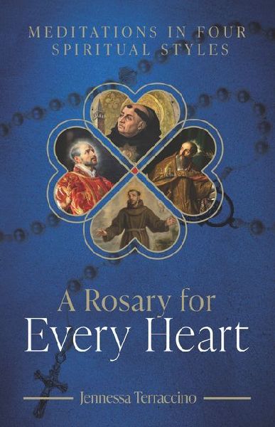 A Rosary for Every Heart: Meditations in Four Spiritual Styles
