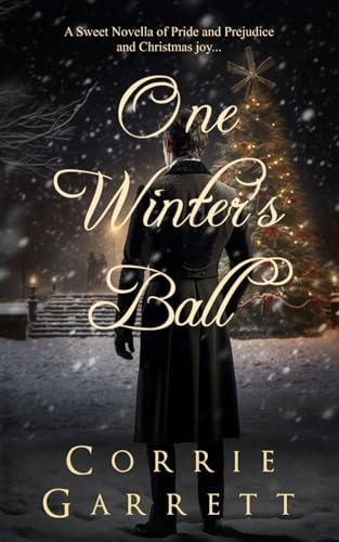 One Winter's Ball A Pride and Prejudice Christmas Story