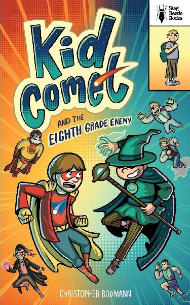 Kid Comet and the Eighth Grade Enemy