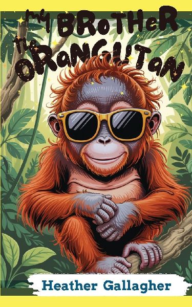 My Brother the Orangutan