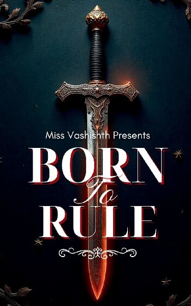Born To Rule: Truth Can Win Any Battle