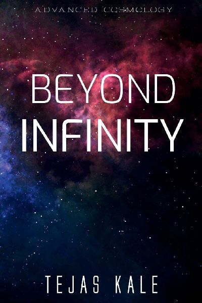 Beyond Infinity: Advanced Cosmology