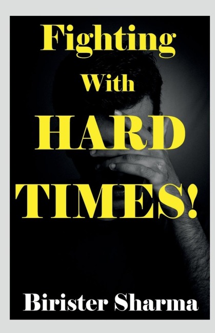 Fighting With Hard Times!