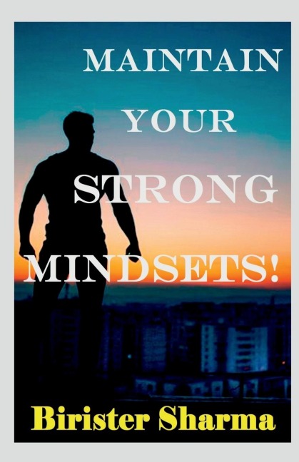 Maintain Your Strong Mindsets!