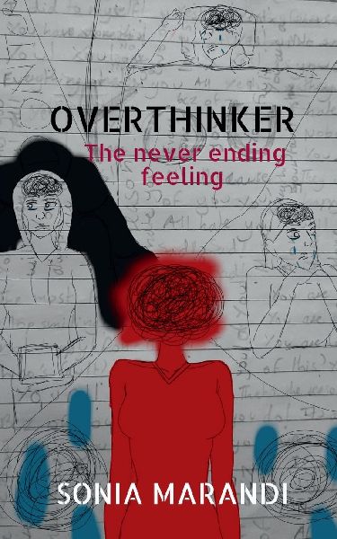 Overthinker: The never ending feeling
