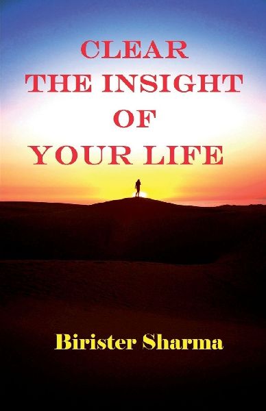Clear the Insight of Your Life...