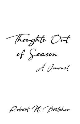 Thoughts Out of Season: A Journal