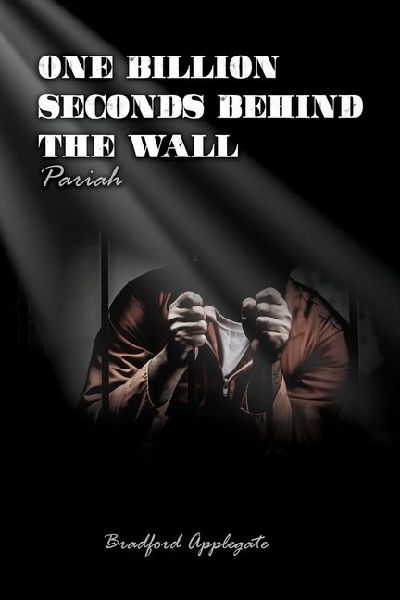 One Billion Seconds Behind The Wall: Pariah