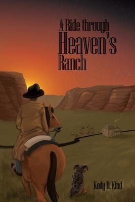 A Ride through Heavens Ranch