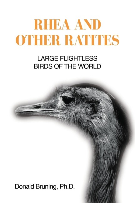 Rhea and Other Ratites: Large Flightless Birds of the World