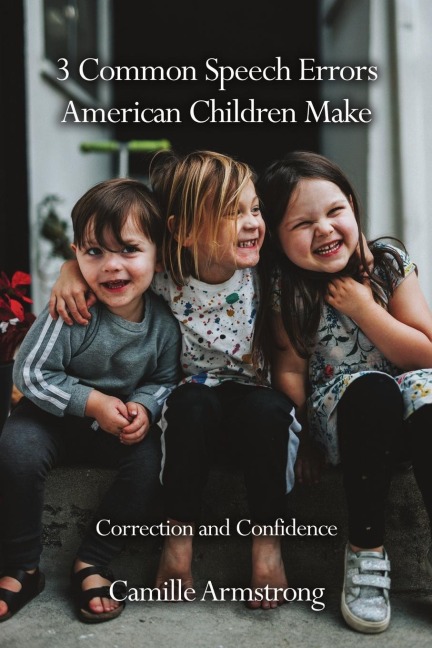 3 Common Speech Errors American Children Make: Correction and Confidence