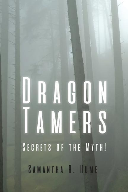 Dragon Tamers: Secrets of the Myth!: Secrets of the Myth!