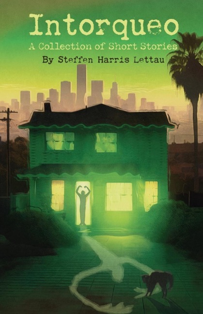 Intorqueo: A Collection of Short Stories