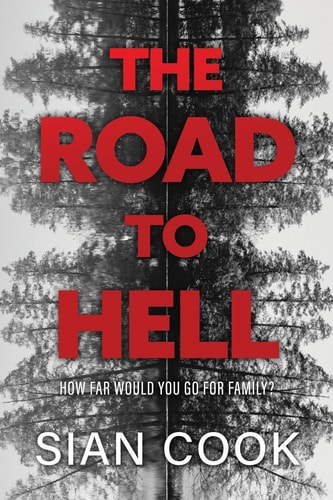 The Road to Hell How Far Would You Go for Family?