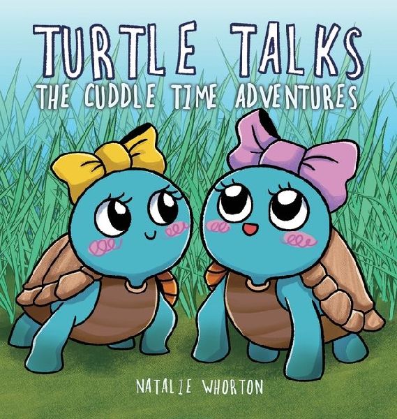 Turtle Talks: The Cuddle Time Adventures