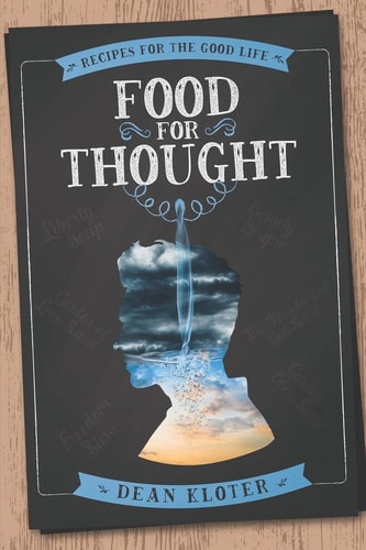 Food for Thought Recipes for the Good Life