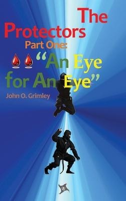 The Protectors: Part I: An Eye for an Eye