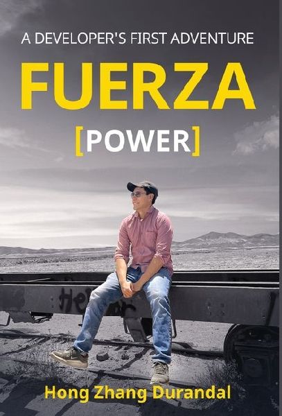 FUERZA (Power): A Developer's First Adventure