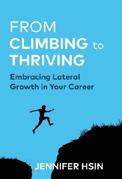 From Climbing to Thriving: Embracing Lateral Growth in Your Career