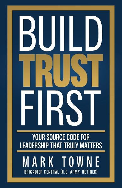 Build Trust First: Your Source Code for Leadership That Truly Matters