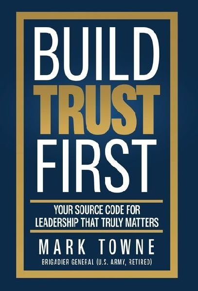 Build Trust First: Your Source Code for Leadership That Truly Matters