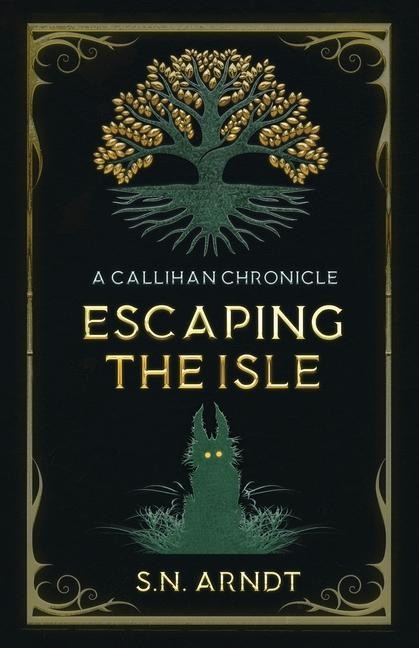 Escaping the Isle: A Callihan Chronicle