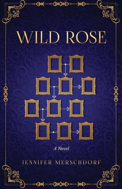 Wild Rose: A Novel