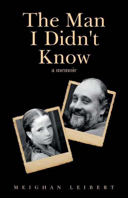 The Man I Didnt Know: A Memoir