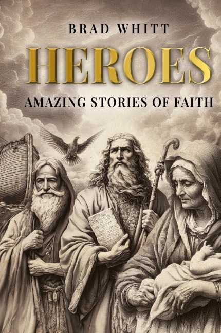 Heroes: Amazing Stories of Faith